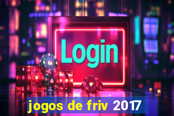 jogos de friv 2017